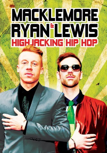 Macklemore & Ryan Lewis/Highjacking Hip Hop